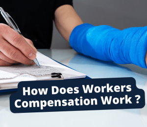 How Does Workers Compensation Work ?
